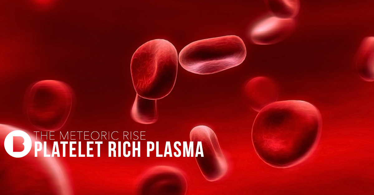 The Meteoric Rise of Platelet Rich Plasma (PRP) | Bamboo ...