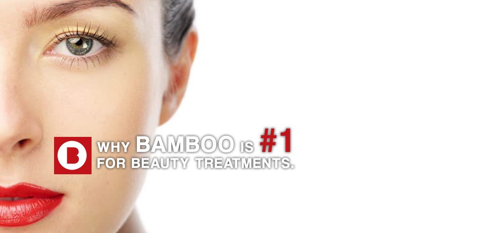 why bamboo is number 1 for beauty treatments